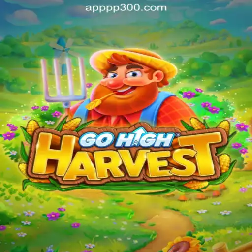 GoHighHarvest: An In-Depth Exploration of the Exciting Slot Game on the PP300.COM Platform