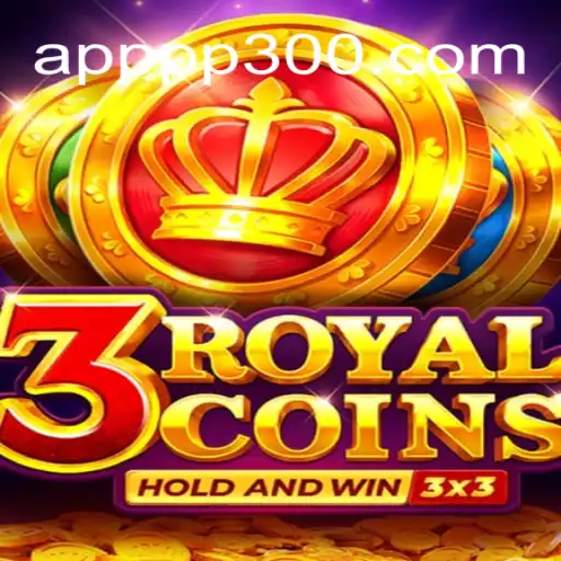 3royalcoins: Embrace the Thrill on PP300.COM Platform-Oficial Slots Brasil #1